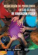 Portada de RESOLUCIÓN DE PROBLEMAS EN LAS CLASES DE EDUCACIÓN FÍSICA