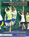 Unidades Did&aacute;cticas integradas en Educaci&oacute;n F&iacute;sica (UDI). Gu&iacute;a para su realizaci&oacute;n: Oposiciones de Acceso al cuerpo de Maestros