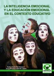 Portada de La inteligencia emocional y la educaci&oacute;n emocional en el contexto educativo