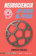 Portada de NEUROCIENCIA APLICADA AL FÚTBOL