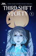 Portada de Third Shift Society Volume One: A Webtoon Unscrolled Graphic Novel