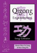 Portada de Qigong Empowerment: A Guide to Medical, Taoist, Buddhist and Wushu Energy Cultivation