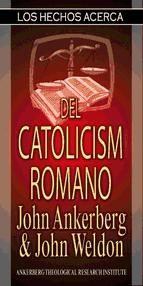 Portada de Los Hechos Acerca Del Catolicismo Romano (Ebook)