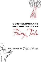 Portada de Contemporary Fiction and the Fairy Tale