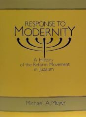 Portada de Response to Modernity: A History of the Reform Movement in Judaism