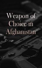 Portada de Weapon of Choice in Afghanistan (Ebook)