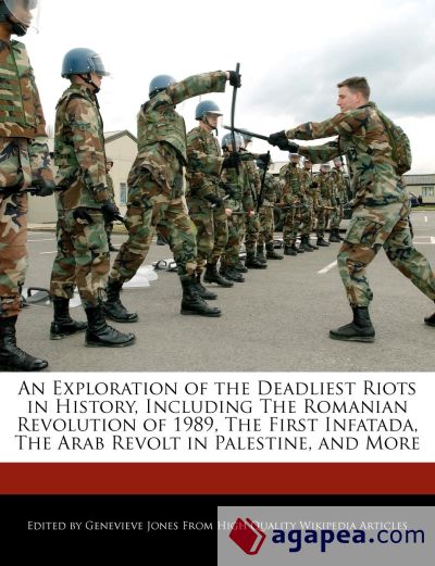 AN EXPLORATION OF THE DEADLIEST RIOTS IN HISTORY, INCLUDING THE ...