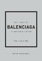 Portada de The Little Book of Balenciaga: The Story of the Iconic Fashion House