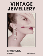 Portada de Vintage Jewellery: Collecting and Wearing Designer Classics