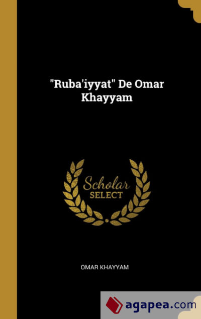 "Rubaâ€™iyyat" De Omar Khayyam