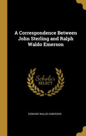 Portada de A Correspondence Between John Sterling and Ralph Waldo Emerson