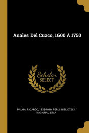 Portada de Anales Del Cuzco, 1600 À 1750