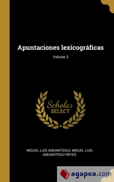 Apuntaciones lexicográficas; Volume 3