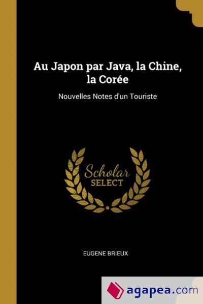 AU JAPON PAR JAVA, LA CHINE, LA COREE - EUGENE BRIEUX - 9780469777309