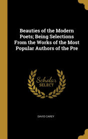 Portada de Beauties of the Modern Poets; Being Selections From the Works of the Most Popular Authors of the Pre