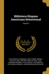 Portada de Biblioteca Hispano Americana Setentrional; Volume 2