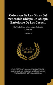 Portada de Coleccion De Las Obras Del Venerable Obispo De Chiapa, Bartolome De Las Casas