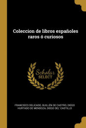 Portada de Coleccion de libros españoles raros ó curiosos