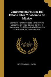 CONSTITUCION POLITICA DEL ESTADO LIBRE Y SOBERANO DE MEXICO - MEXICO ...
