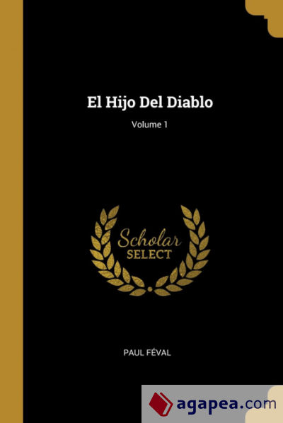 El Hijo Del Diablo; Volume 1