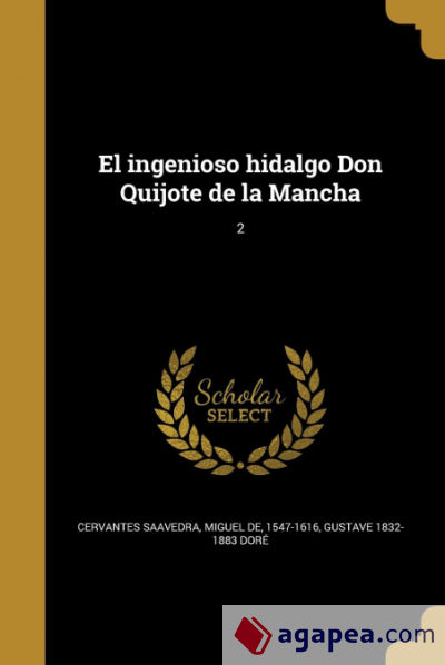 El ingenioso hidalgo Don Quijote de la Mancha; 2