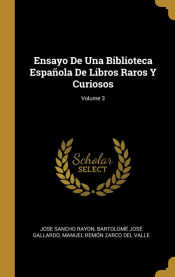 Portada de Ensayo De Una Biblioteca Española De Libros Raros Y Curiosos; Volume 3