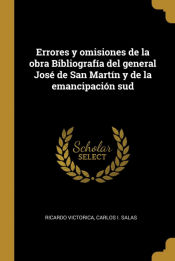 Portada de Errores y omisiones de la obra Bibliografía del general José de San Martín y de la emancipación sud