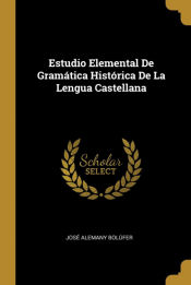 Portada de Estudio Elemental De Gramática Histórica De La Lengua Castellana