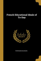 Portada de French Educational Ideals of To-Day