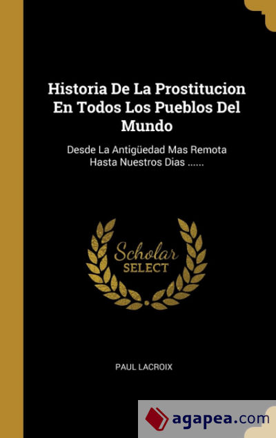 Historia De La Prostitucion En Todos Los Pueblos Del Mundo