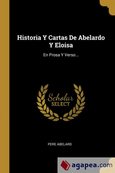 Historia Y Cartas De Abelardo Y Eloisa
