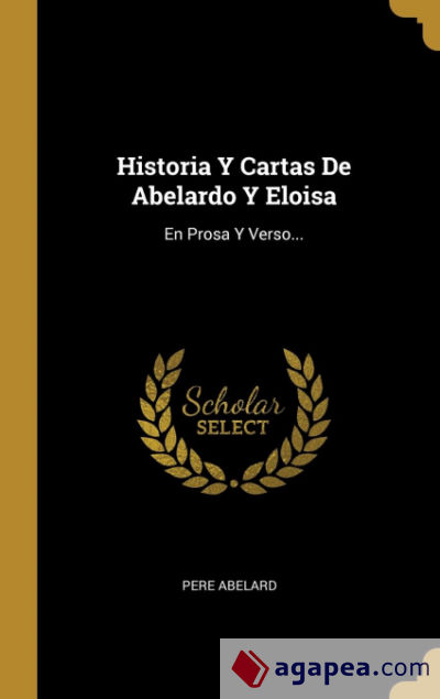 Historia Y Cartas De Abelardo Y Eloisa