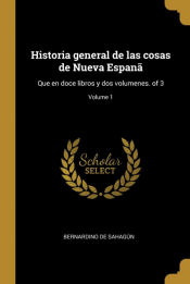 Portada de Historia general de las cosas de Nueva Espanã