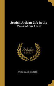 Portada de Jewish Artisan Life in the Time of our Lord