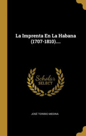 Portada de La Imprenta En La Habana (1707-1810)