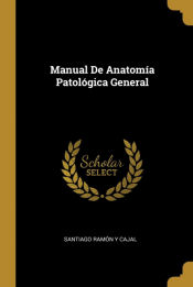 Portada de Manual De Anatomía Patológica General