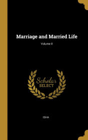Portada de Marriage and Married Life; Volume II