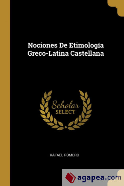 Nociones De Etimología Greco-Latina Castellana