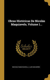 Portada de Obras Históricas De Nicolás Maquiavelo, Volume 1