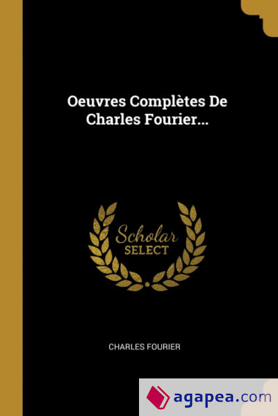 Oeuvres Complètes De Charles Fourier