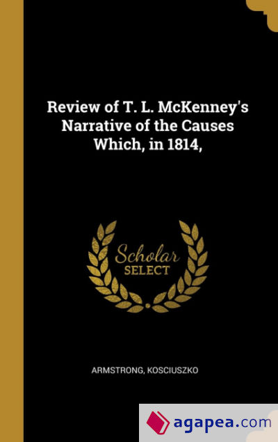 Review of T. L. McKenneyâ€™s Narrative of the Causes Which, in 1814