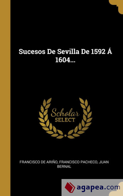 Sucesos De Sevilla De 1592 Á 1604