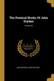 Portada de The Poetical Works Of John Dryden; Volume 65