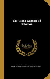 Portada de The Torch-Bearers of Bohemia