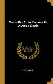 Portada de Voces Del Alma; Poesias De D.Jose Velarde