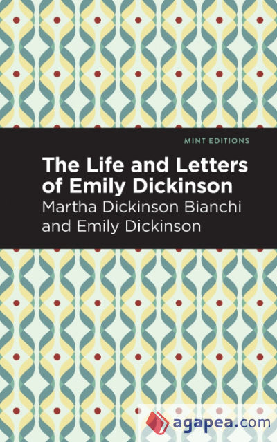 Life and Letters of Emily Dickinson