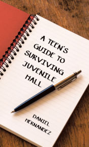 Portada de A Teenâ€™s Guide to Surviving Juvenile Hall
