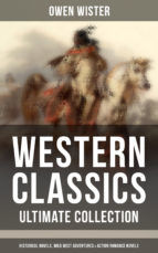 Portada de Western Classics - Ultimate Collection: Historical Novels, Adventures & Action Romance Novels (Ebook)