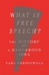 What Is Free Speech?: The History of a Dangerous Idea
