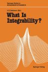 What Is Integrability?